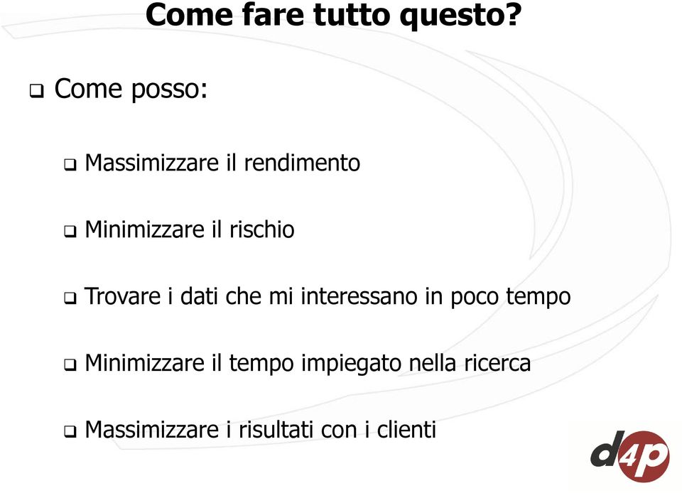 Trovare i dati che mi interessano in poco tempo