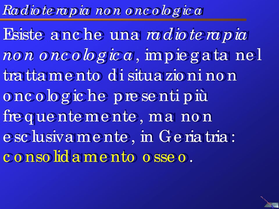 di situazioni non oncologiche presenti più