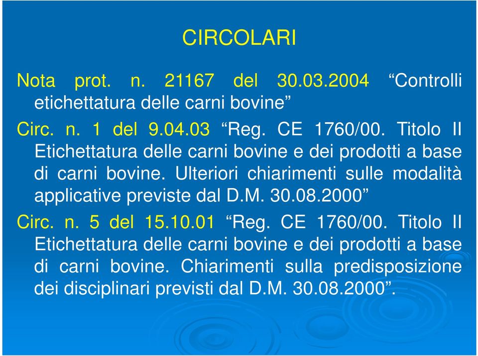 Ulteriori chiarimenti sulle modalità applicative previste dal D.M. 30.08.2000 Circ. n. 5 del 15.10.01 Reg.