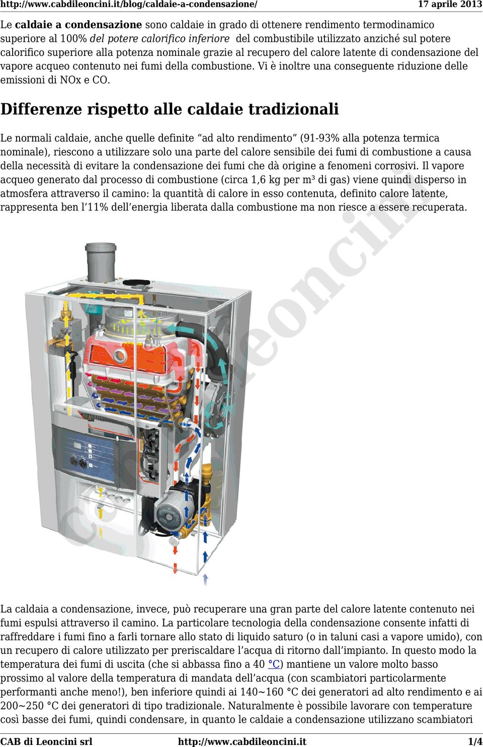 Vi è inoltre una conseguente riduzione delle emissioni di NOx e CO.