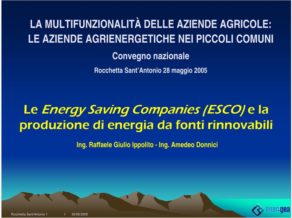 Antonio 28 maggio 2005 Le Energy Saving Companies (ESCO) e la