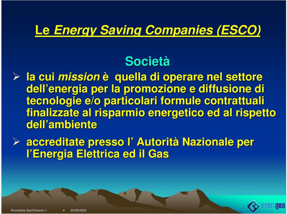 particolari formule contrattuali finalizzate al risparmio energetico ed al rispetto