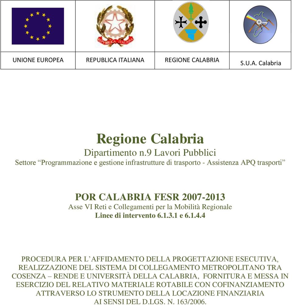 per la Mobilità Regionale Linee di intervento 6.1.3.1 e 6.1.4.