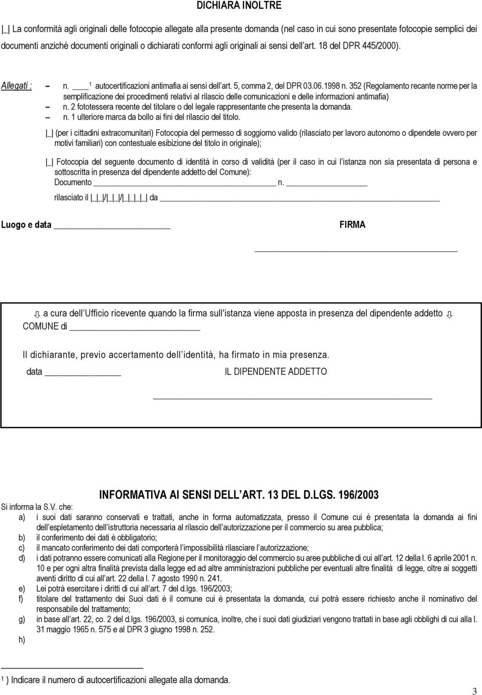 352 (Regolamento recante norme per la semplificazione dei procedimenti relativi al rilascio delle comunicazioni e delle informazioni antimafia) n.