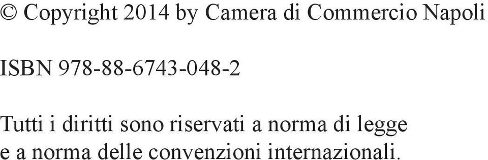 diritti sono riservati a norma di legge