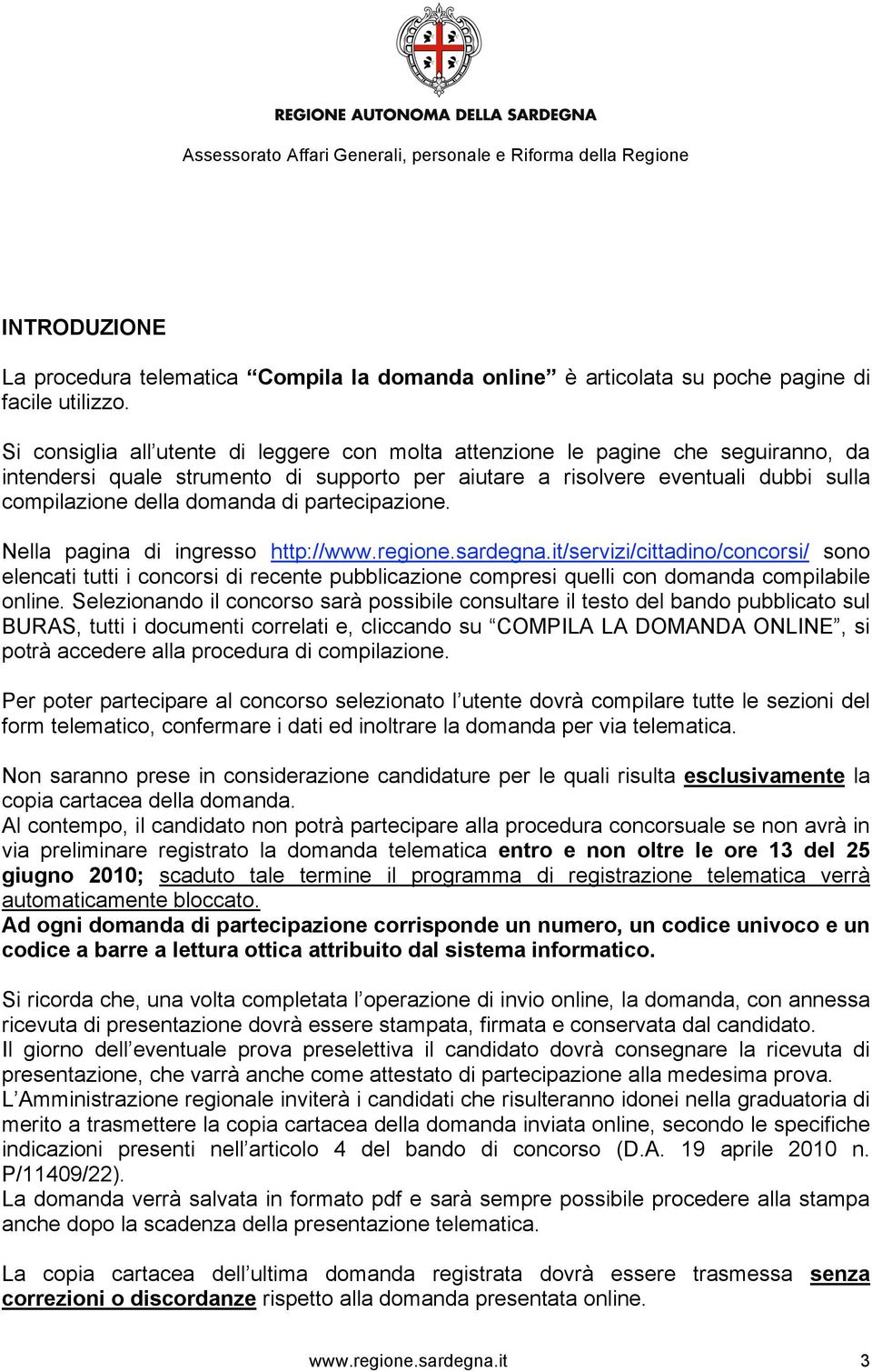 partecipazione. Nella pagina di ingresso http://www.regione.sardegna.