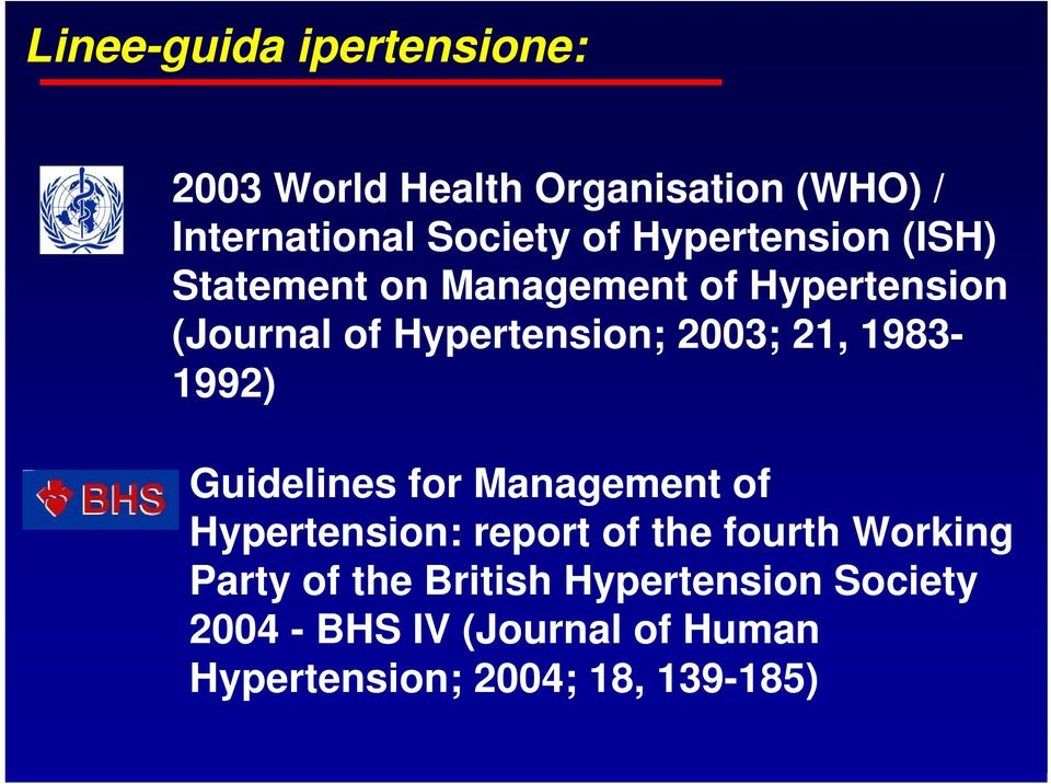 21, 1983-1992) Guidelines for Management of Hypertension: report of the fourth Working Party