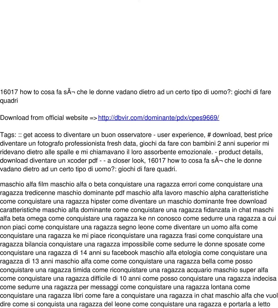 2 anni superior mi ridevano dietro alle spalle e mi chiamavano il loro assorbente emozionale.