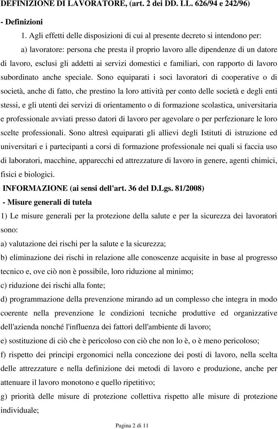 domestici e familiari, con rapporto di lavoro subordinato anche speciale.