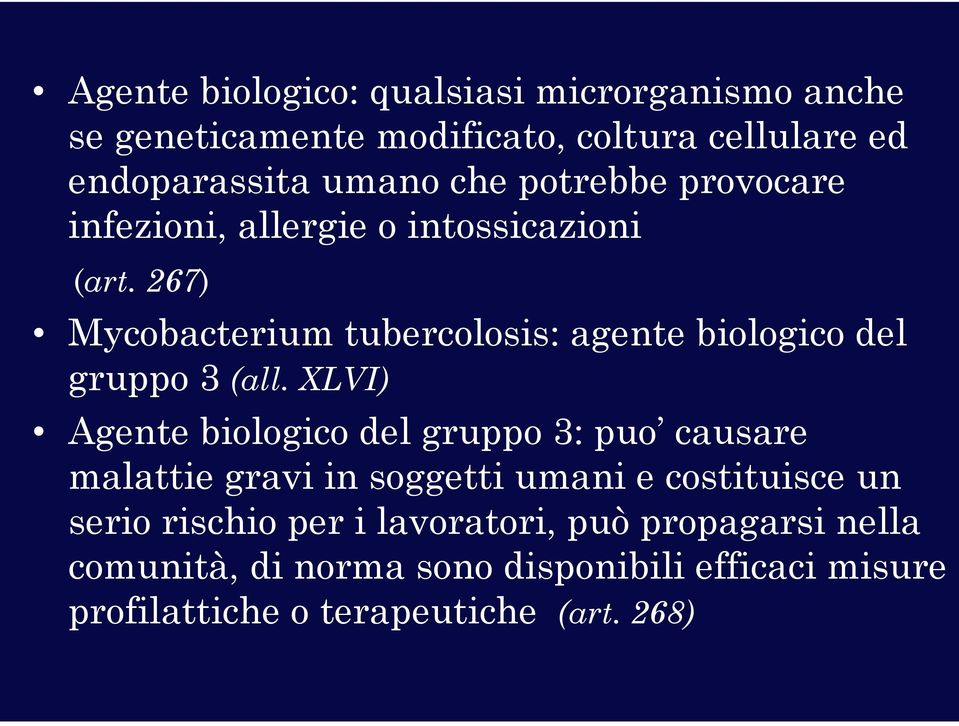 267) Mycobacterium tubercolosis: agente biologico del gruppo 3 (all.