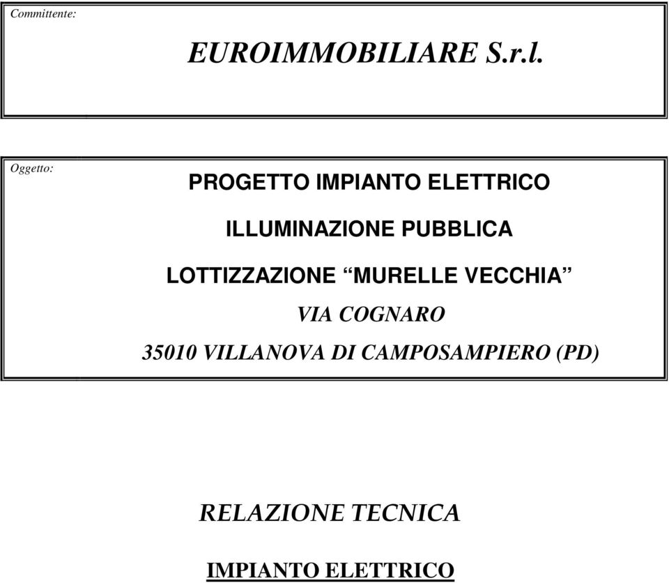 PUBBLICA LOTTIZZAZIONE MURELLE VECCHIA VIA COGNARO