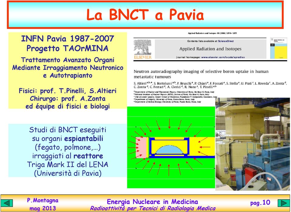 totrapianto Fisici: prof. T.Pinelli, S.Altieri Chirurgo: prof. A.