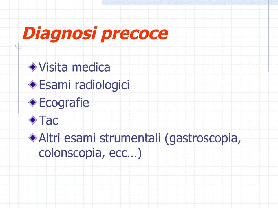 Tac! Altri esami strumentali