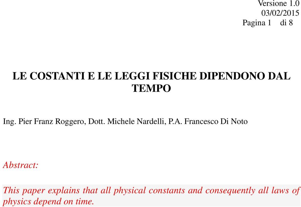 Francesco Di Noto Abstract: This paper explains that all