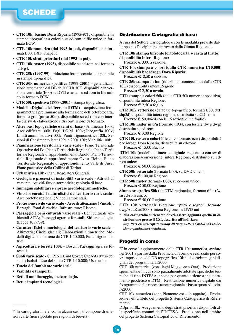 CTR 25k (1997-99) riduzione fotomeccanica, disponibile in stampa tipografica.