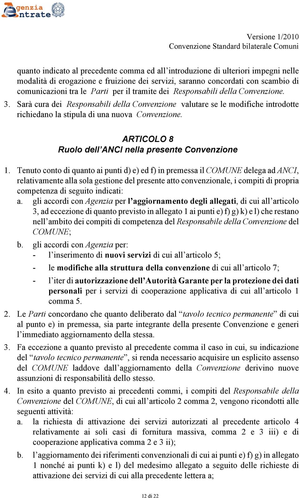 ARTICOLO 8 Ruolo dell ANCI nella presente Convenzione 1.