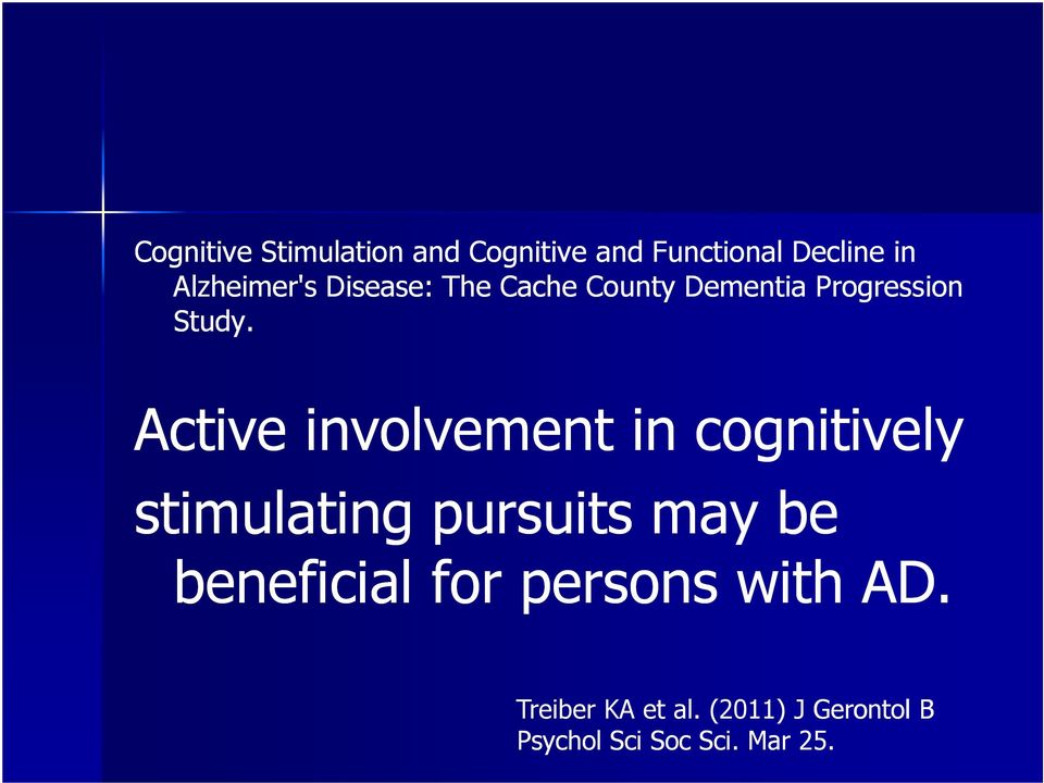 Active involvement in cognitively stimulating pursuits may be