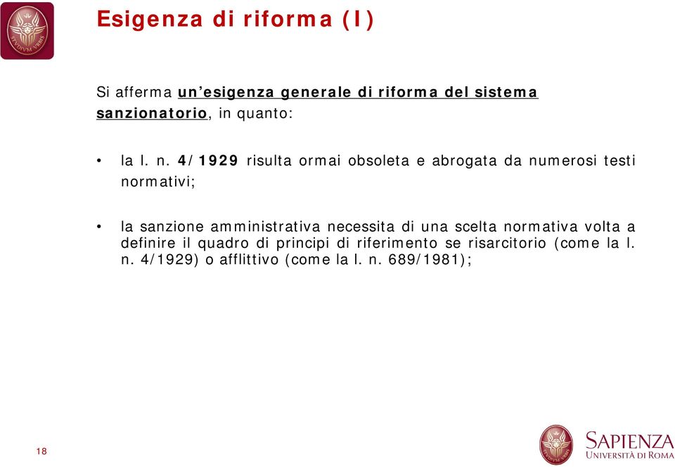 4/1929 risulta ormai obsoleta e abrogata da numerosi testi normativi; la sanzione