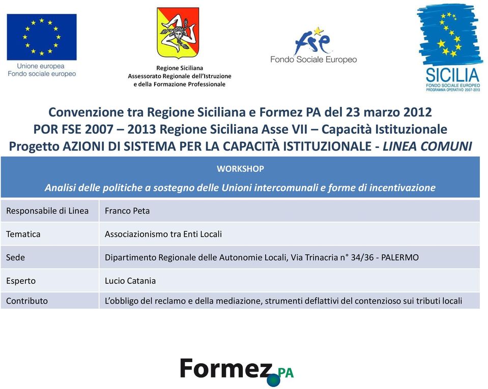 incentivazione Responsabile di Linea Tematica Sede Esperto Contributo Franco Peta Associazionismo tra Enti Locali Dipartimento Regionale delle