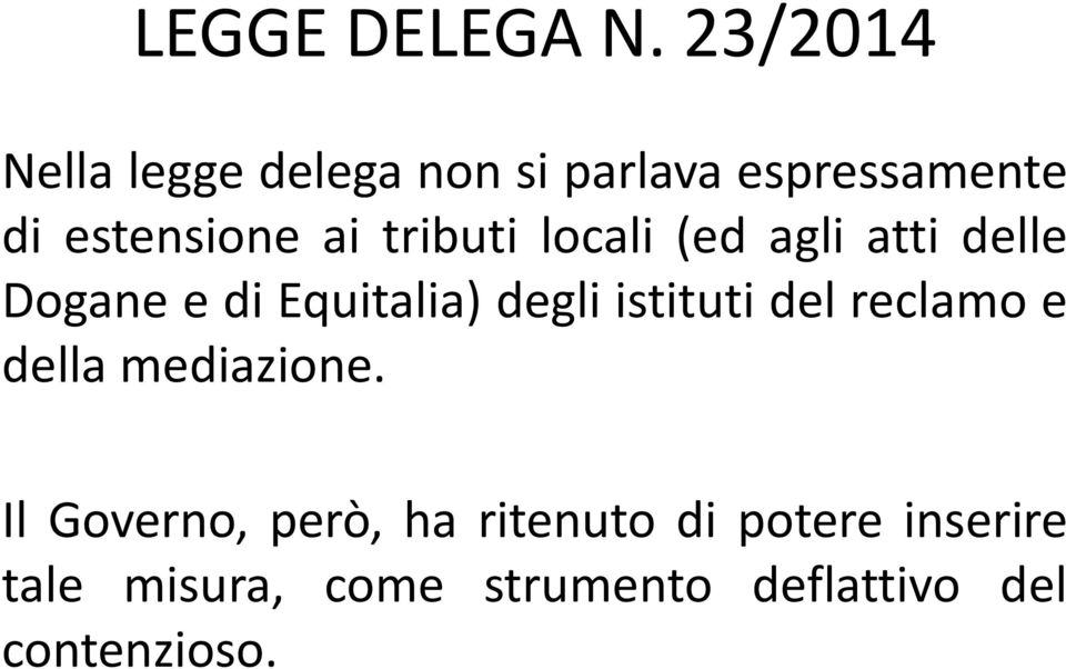 tributi locali (ed agli atti delle Dogane e di Equitalia) degli istituti