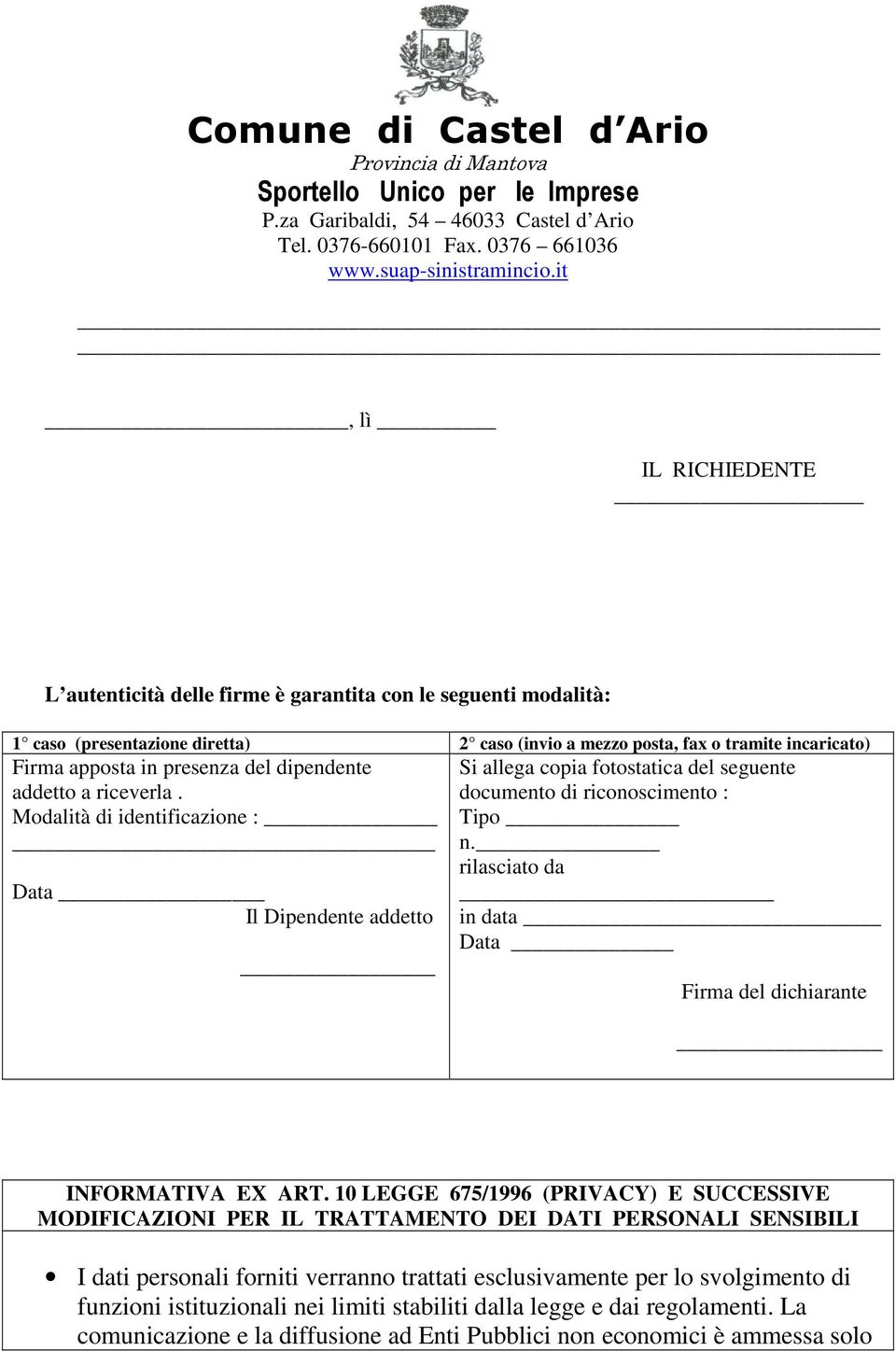 rilasciato da in data Data Firma del dichiarante INFORMATIVA EX ART.