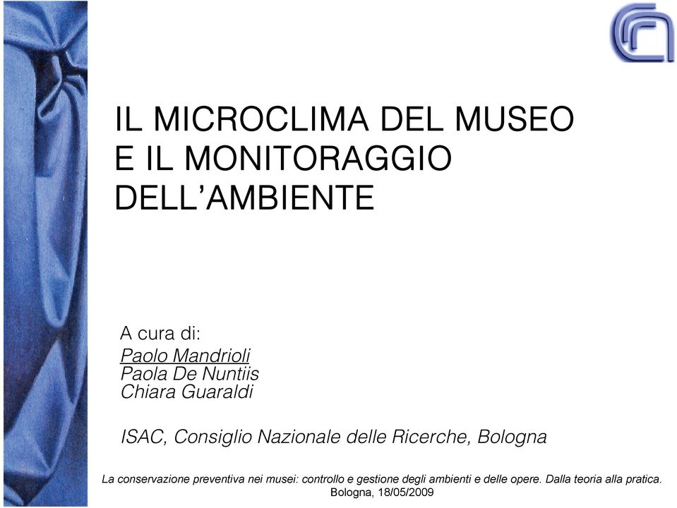 Ricerche, Bologna La conservazione preventiva nei musei: controllo e