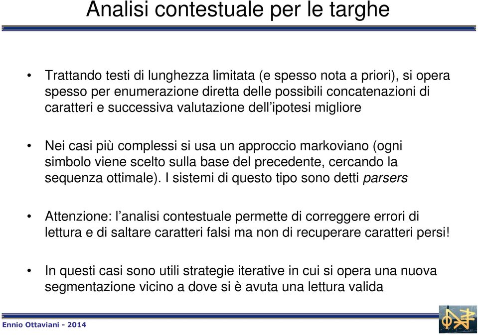 cercando la sequenza ottimale).