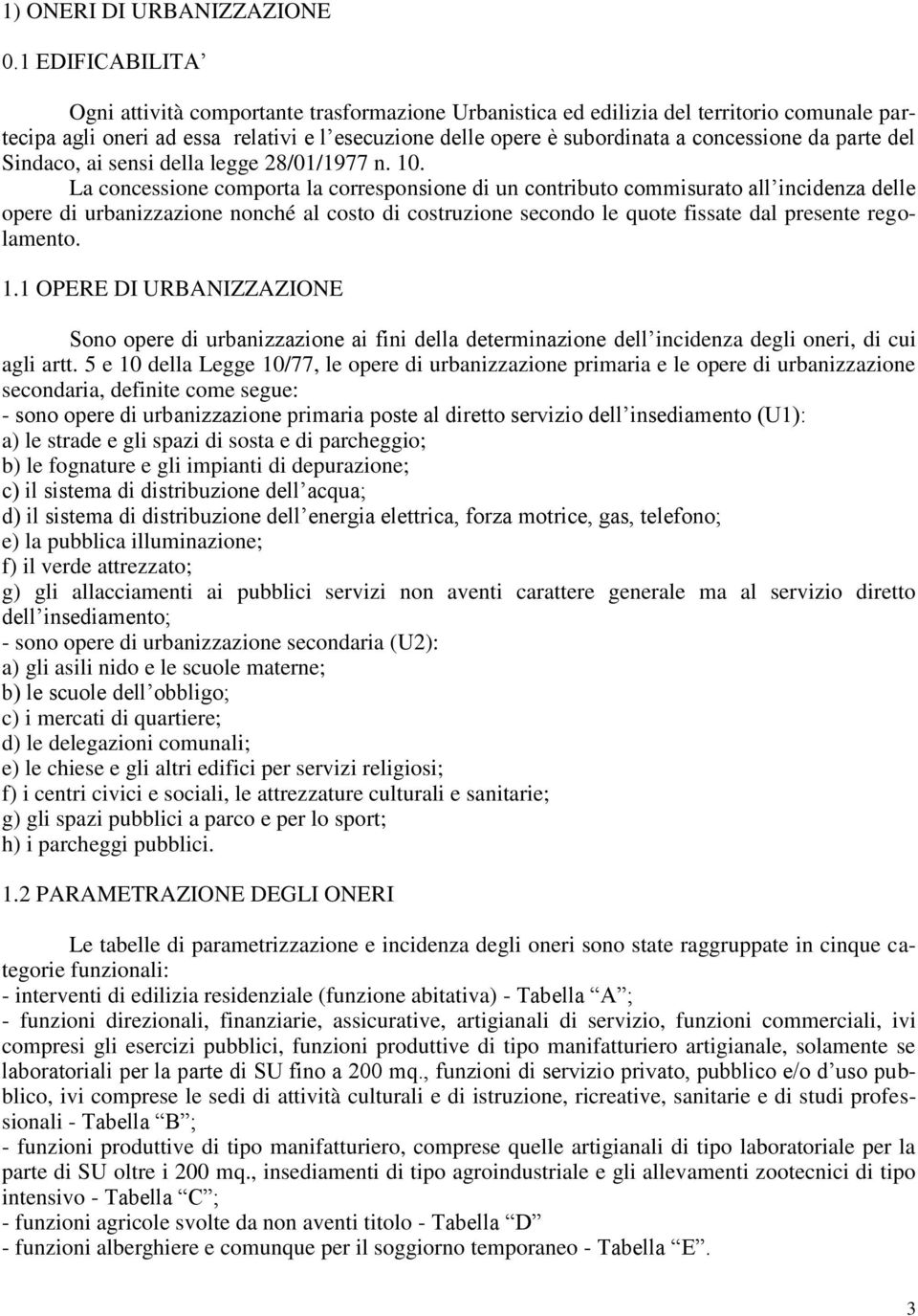 da parte del Sindaco, ai sensi della legge 28/01/1977 n. 10.