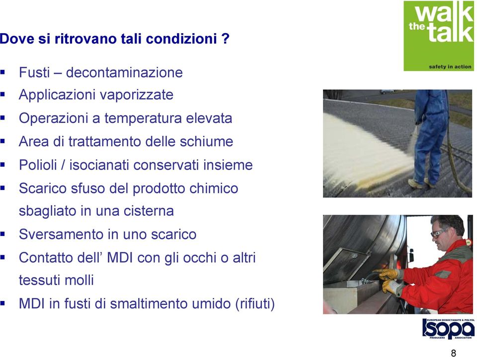 trattamento delle schiume Polioli / isocianati conservati insieme Scarico sfuso del prodotto