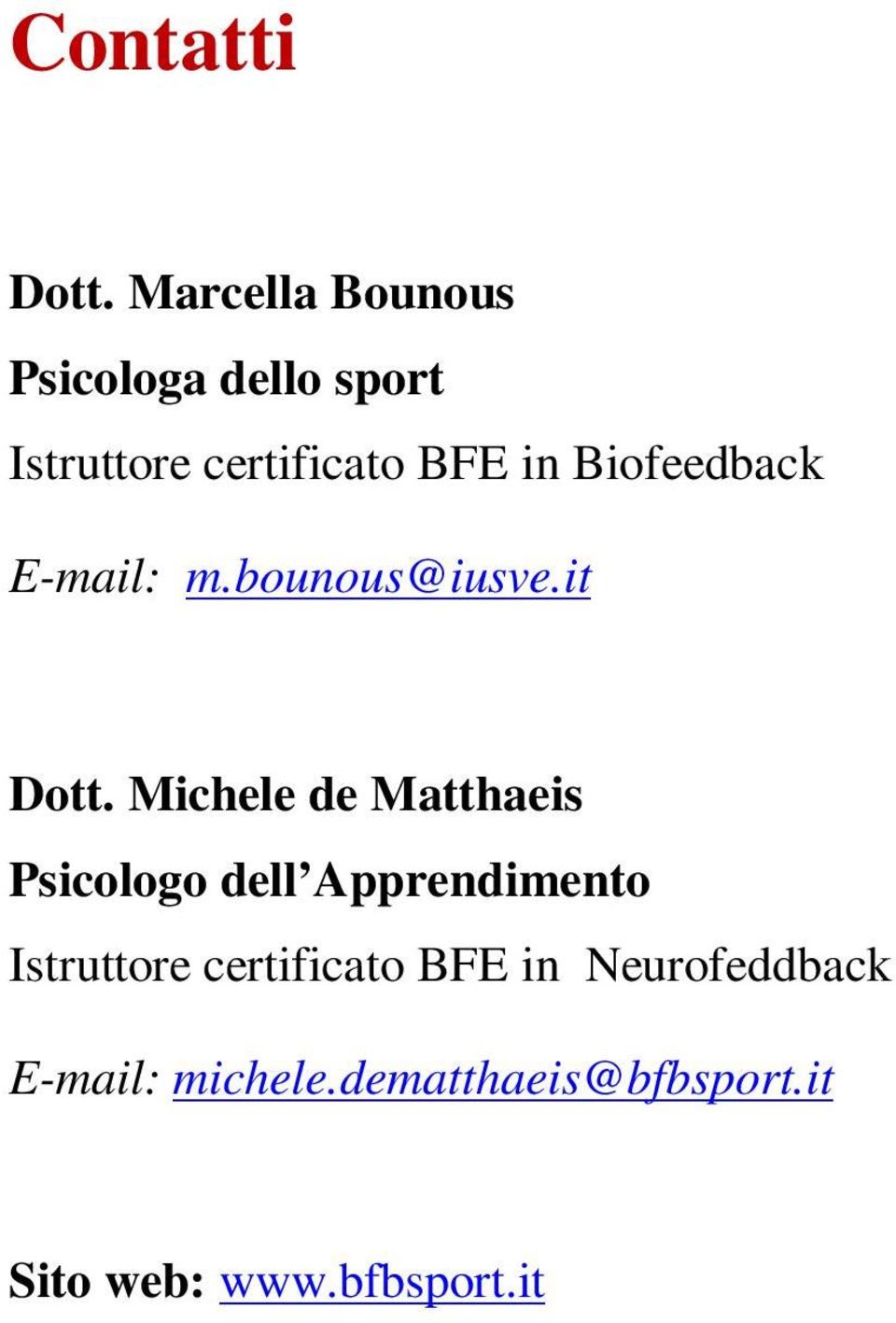 Biofeedback E-mail: m.bounous@iusve.it Dott.