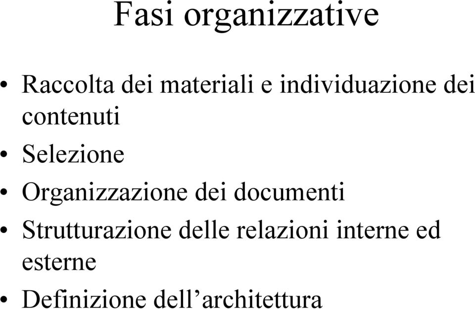 Organizzazione dei documenti Strutturazione