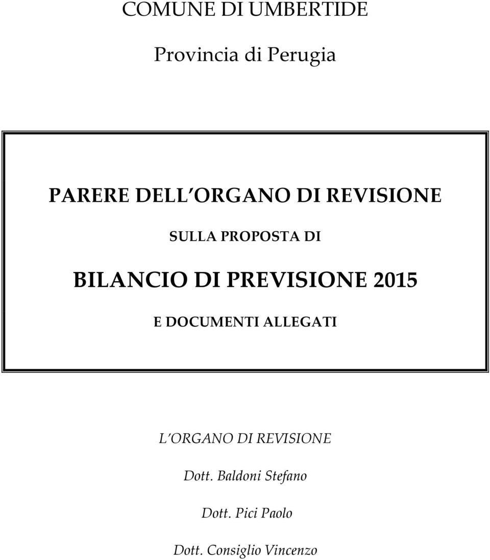 PREVISIONE 2015 E DOCUMENTI ALLEGATI L ORGANO DI