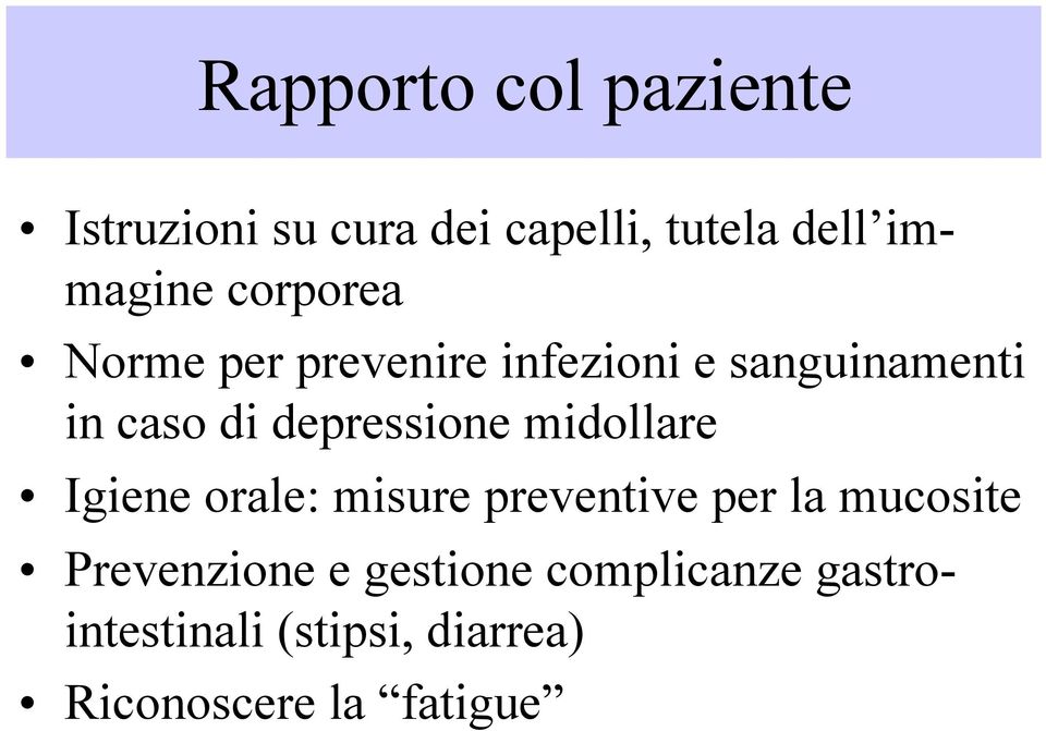 depressione midollare Igiene orale: misure preventive per la mucosite