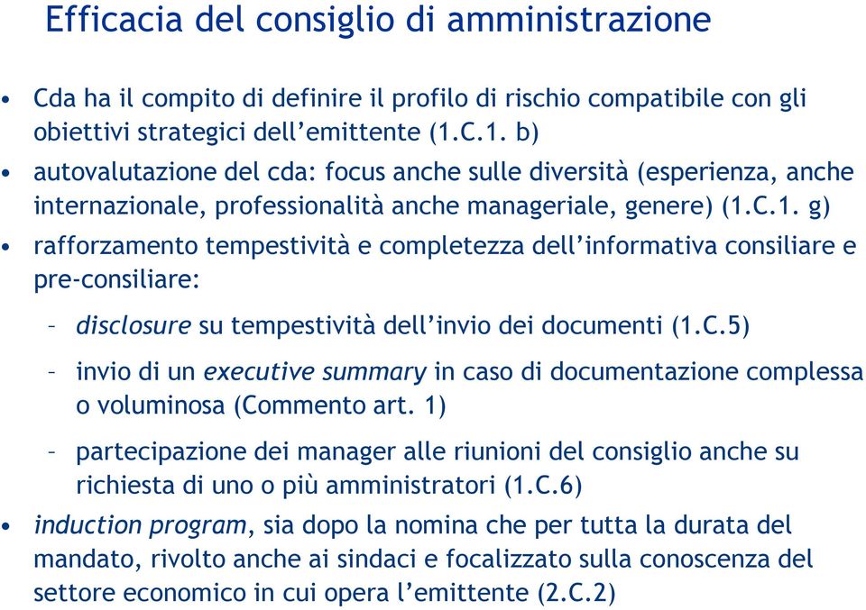 C.5) invio di un executive summary in caso di documentazione complessa o voluminosa (Commento art.