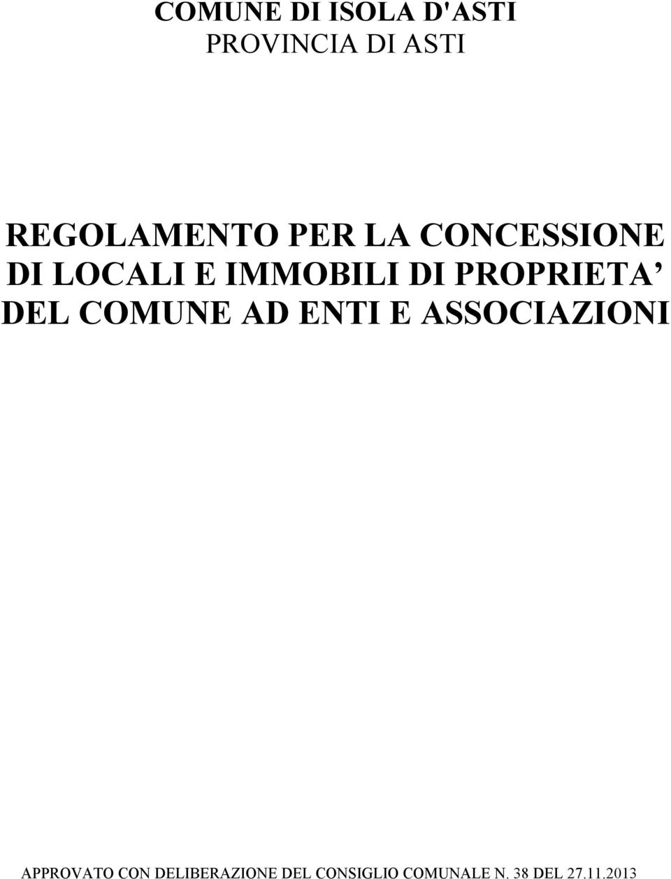 DEL COMUNE AD ENTI E ASSOCIAZIONI APPROVATO CON