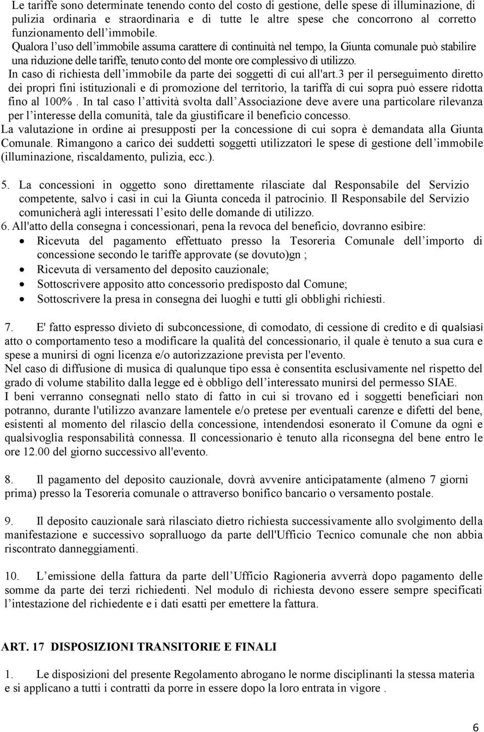 In caso di richiesta dell immobile da parte dei soggetti di cui all'art.