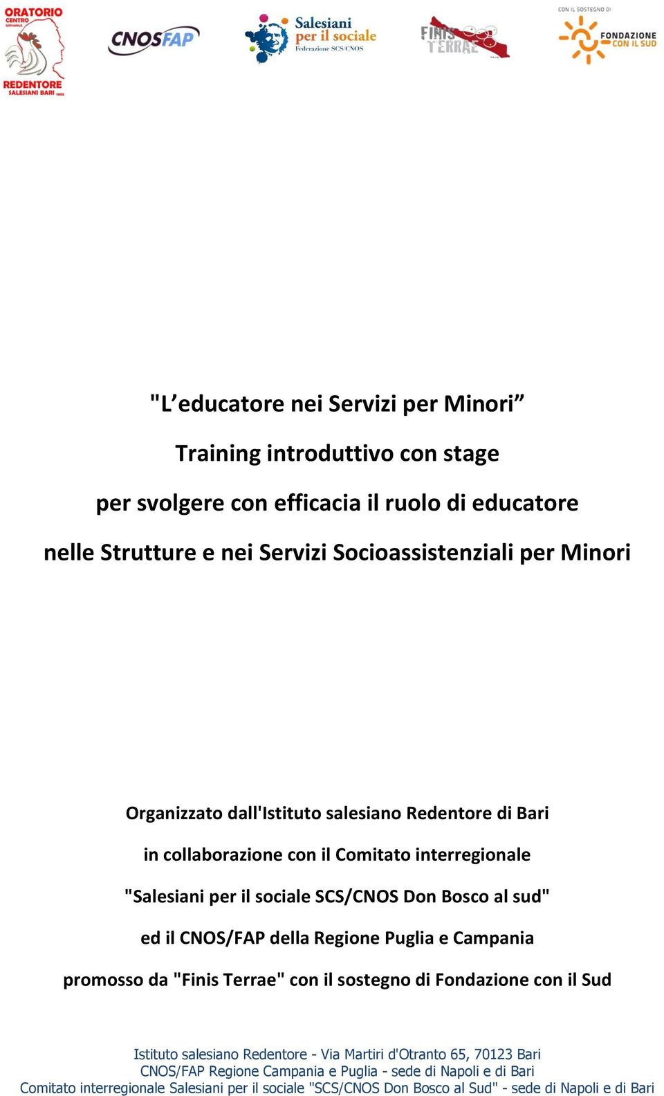 Redentore di Bari in collaborazione con il Comitato interregionale "Salesiani per il sociale SCS/CNOS Don Bosco