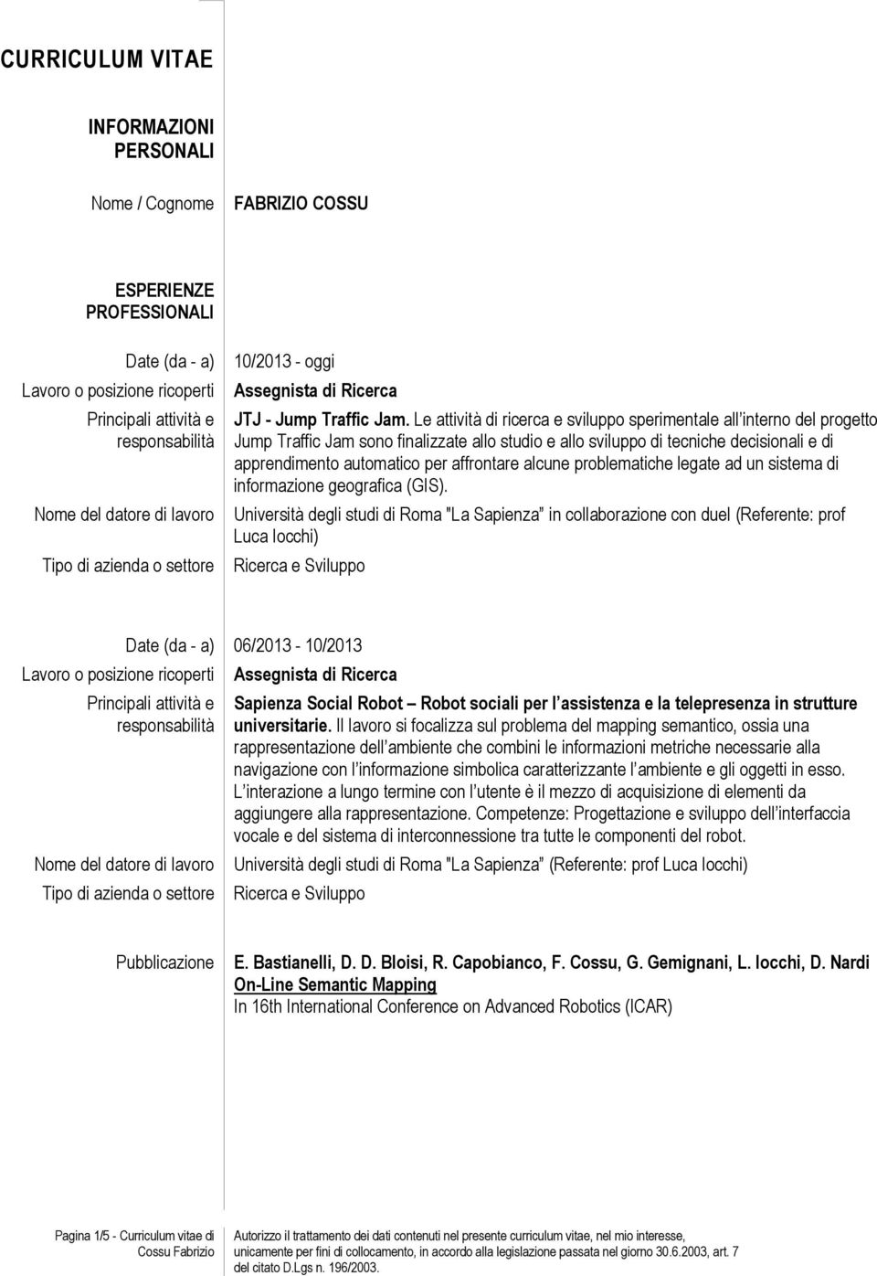 affrontare alcune problematiche legate ad un sistema di informazione geografica (GIS).