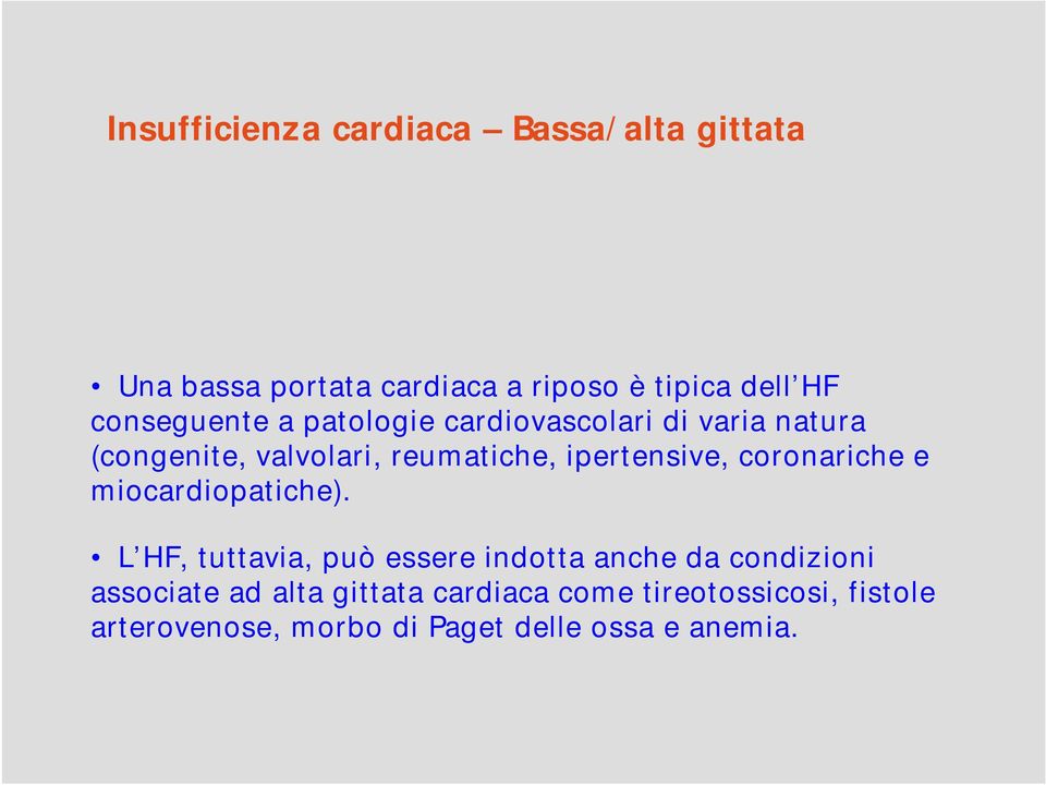 ipertensive, coronariche e miocardiopatiche).