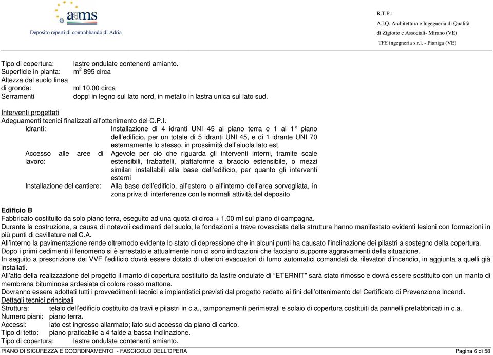 terventi progettati Adeguamenti tecnici finalizzati all ottenimento del C.P.I.