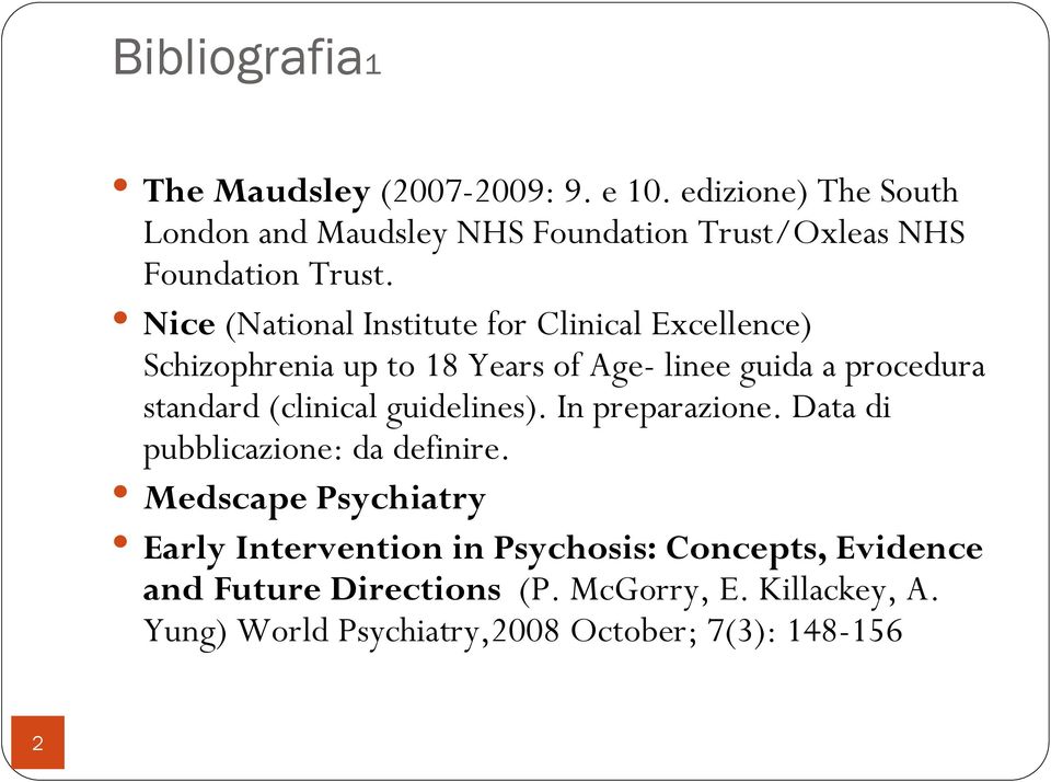 Nice (National Institute for Clinical Excellence) Schizophrenia up to 18 Years of Age- linee guida a procedura standard