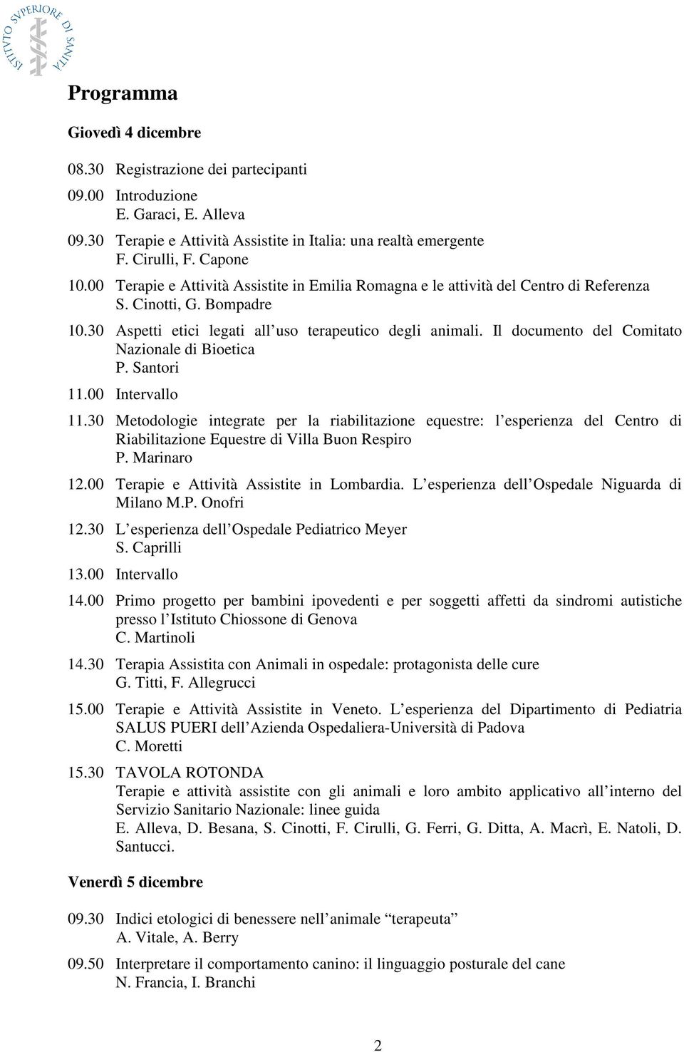 Il documento del Comitato Nazionale di Bioetica P. Santori 11.00 Intervallo 11.