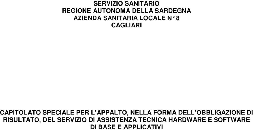 APPALTO, NELLA FORMA DELL OBBLIGAZIONE DI RISULTATO, DEL