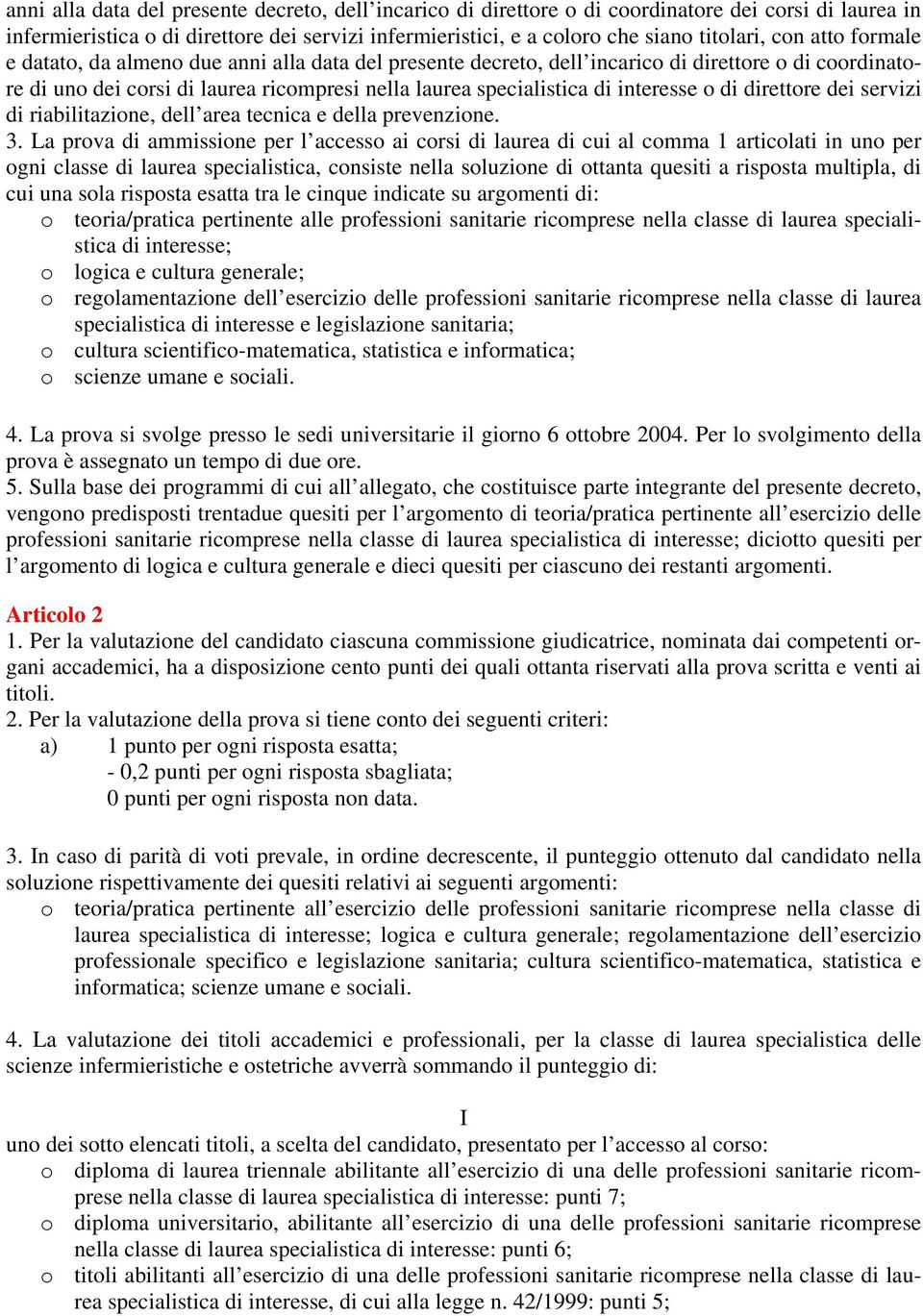 di direttore dei servizi di riabilitazione, dell area tecnica e della prevenzione. 3.