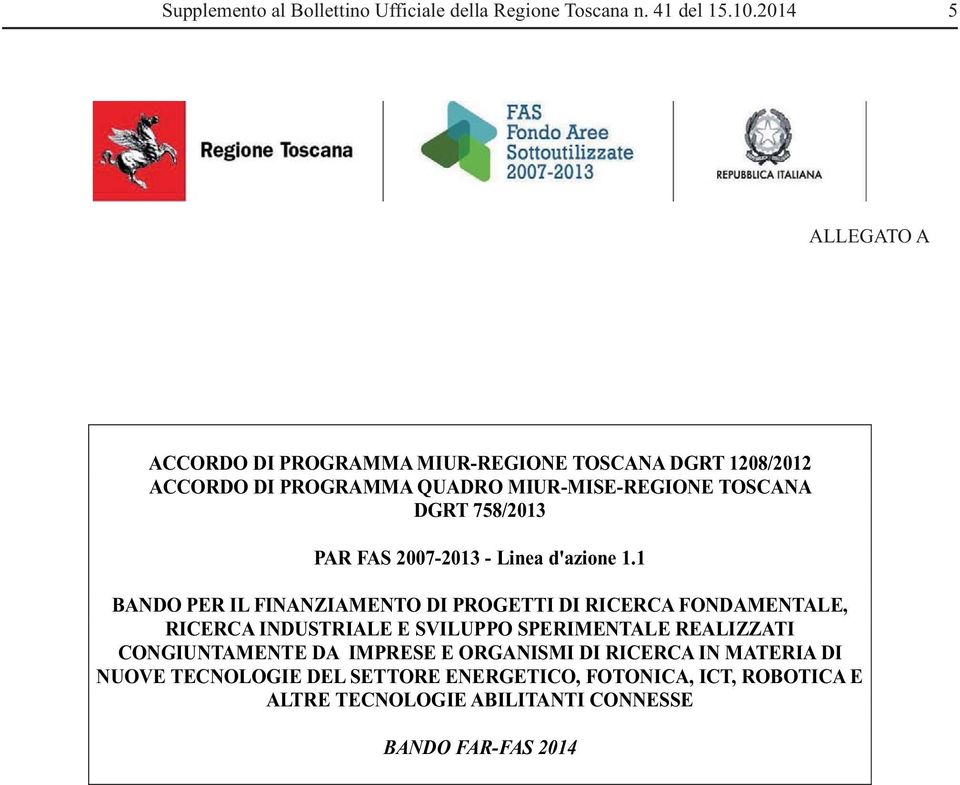 758/2013 PAR FAS 2007-2013 - Linea d'azione 1.