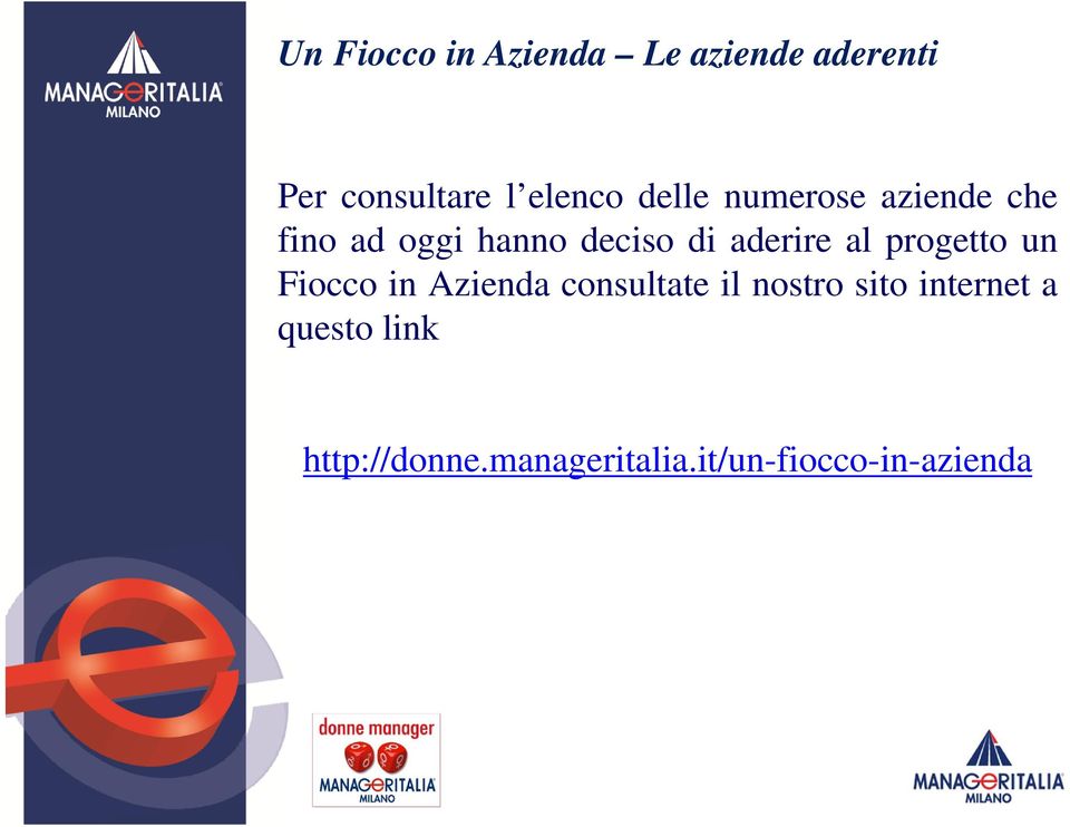 al progetto un Fiocco in Azienda consultate il nostro sito