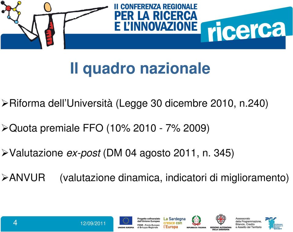 240) Quota premiale FFO (10% 2010-7% 2009) Valutazione