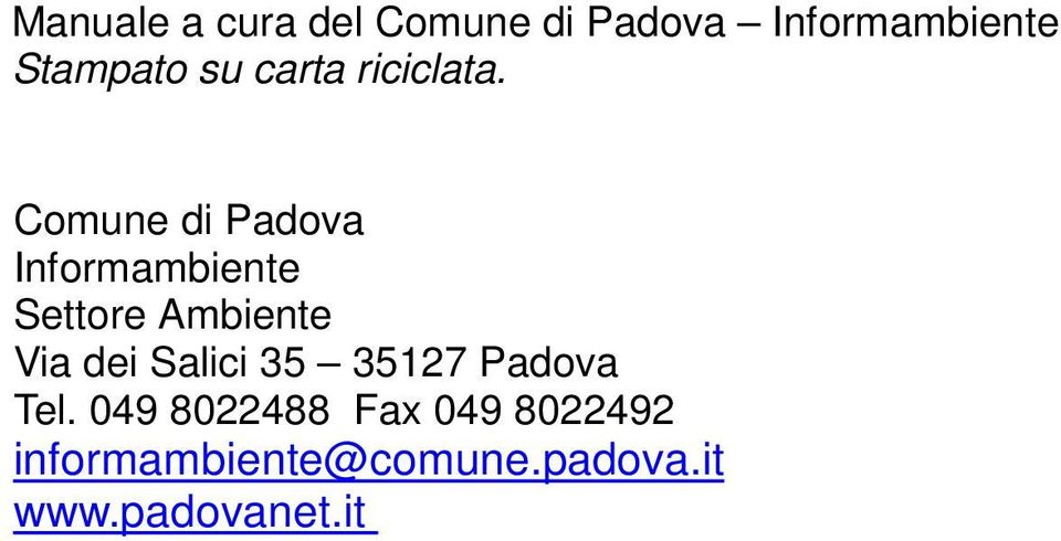 Comune di Padova Informambiente Settore Ambiente Via dei