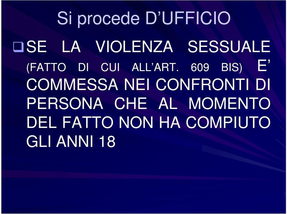 609 BIS) E COMMESSA NEI CONFRONTI DI