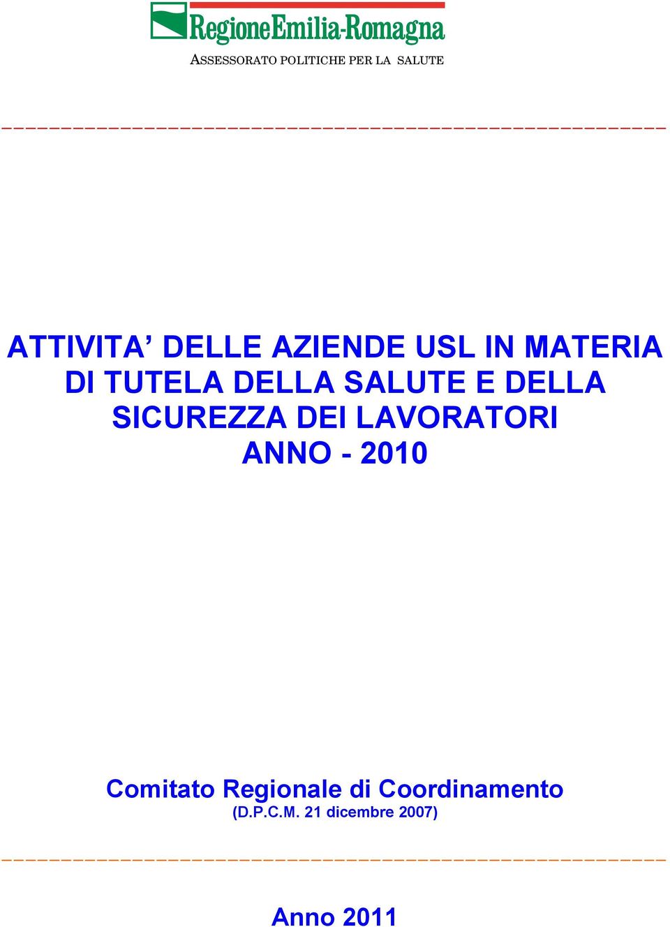 SICUREZZA DEI LAVORATORI ANNO - 2010 Comitato